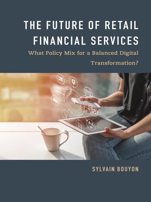 Title details for The Future of Retail Financial Services by Sylvain Bouyon - Available